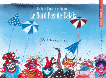 Couverture du livre « Le petit farfelu présente le Nord, Pas-de-Calais » de Jean-Michel Delambre aux éditions Castor Et Pollux