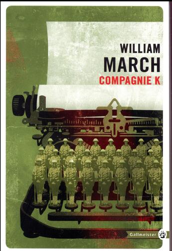 Couverture du livre « Compagnie K » de William March aux éditions Gallmeister