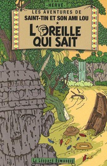 Couverture du livre « Les aventures de Saint-Tin et son ami Lou Tome 3 : l'oreille qui sait » de Hervé aux éditions Le Leopard Demasque