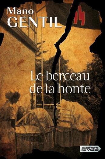 Couverture du livre « Le berceau de la honte » de Mano Gentil aux éditions Vdb