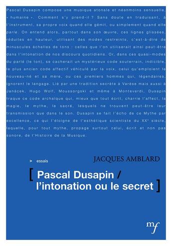 Couverture du livre « Dusapin, le second style ou l'intonation » de Jacques Amblard aux éditions Editions Mf