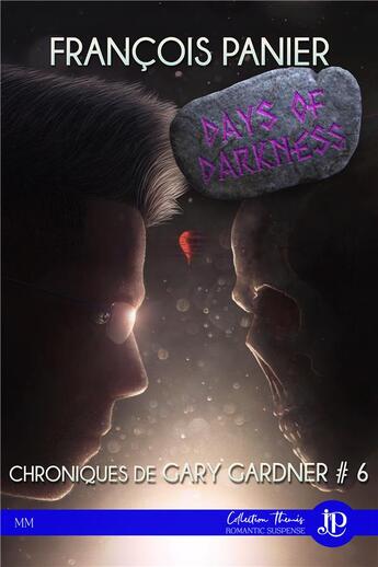 Couverture du livre « Chroniques de Gary Gardner t.6 : days of darkness » de FranÇois Panier aux éditions Juno Publishing