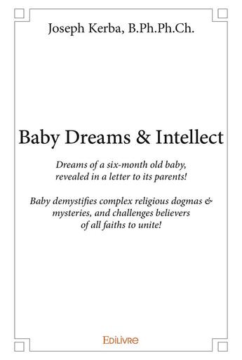 Couverture du livre « Baby Dreams & Intellect » de B.Ph.P Joseph Kerba aux éditions Edilivre