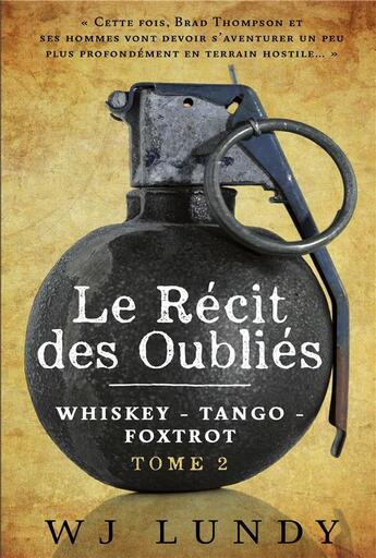 Couverture du livre « Le recit des oublies - tome 2 de la serie whiskey tango foxtrot » de Lundy Wj aux éditions Oeil Critik