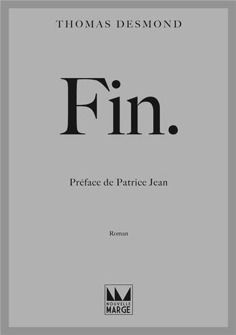 Couverture du livre « Fin. » de Desmond/Jean aux éditions Nouvelle Marge