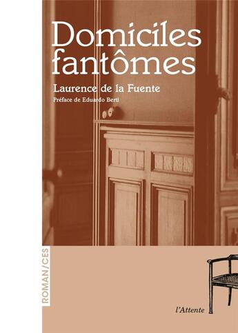 Couverture du livre « Domiciles fantômes » de Laurence De La Fuente aux éditions De L'attente