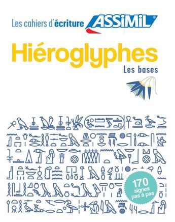 Couverture du livre « Cahier ecriture hieroglyphes » de Guglielmi Jean-Pierr aux éditions Assimil