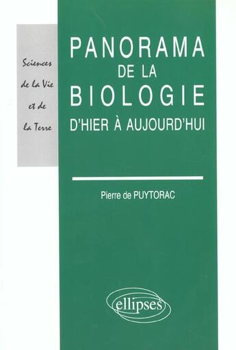 Couverture du livre « Panorama de la biologie d'hier a aujourd'hui » de De Puytorac aux éditions Ellipses