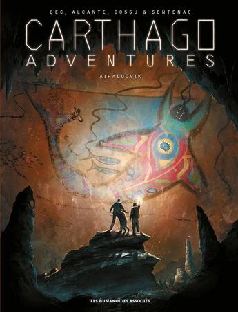 Couverture du livre « Carthago adventures t.3 : Aipaloovik » de Christophe Bec et Alcante et Brice Cossu et Alexis Sentenac aux éditions Humanoides Associes