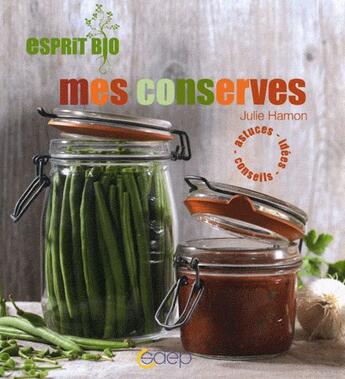 Couverture du livre « Mes conserves » de Julie Hamon aux éditions Saep