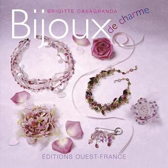 Couverture du livre « Bijoux de charme » de Casagranda aux éditions Ouest France