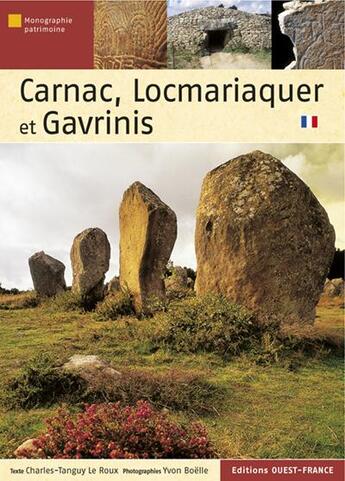 Couverture du livre « Carnac, Locmariaquer et Gavrinis » de  aux éditions Ouest France