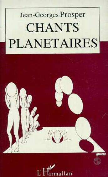 Couverture du livre « Chants planetaires » de Jean-Georges Prosper aux éditions L'harmattan