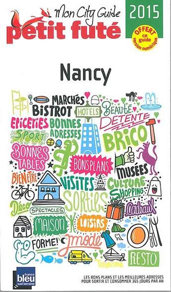 Couverture du livre « Nancy 2015 petit fute » de Collectif Petit Fute aux éditions Le Petit Fute