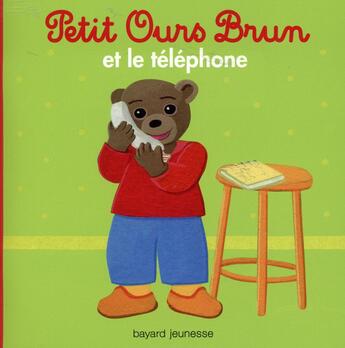 Couverture du livre « Petit Ours Brun et le téléphone » de Daniele Bour aux éditions Bayard Jeunesse