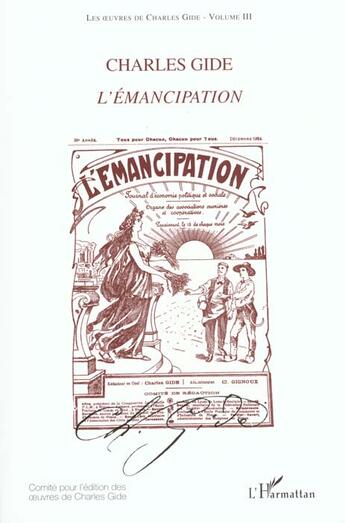 Couverture du livre « Les oeuvres de Charles Gide t.3 ; l'émancipation » de Charles Gide aux éditions L'harmattan