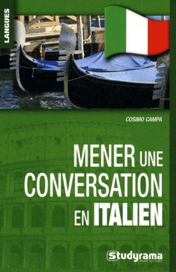 Couverture du livre « Mener une conversation en italien » de Cosimo Campa aux éditions Studyrama