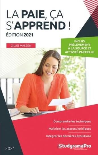 Couverture du livre « La paie ca s'apprend : comprendre les techniques ; maitriser les aspects juridiques » de Gilles Masson et Emmanuel Esnault et Aurelie Lemnager aux éditions Studyrama