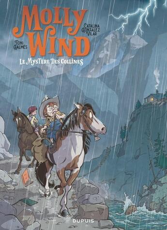 Couverture du livre « Molly Wind Tome 2 : Le mystère des collines » de Catalina Gonzalez Vilar et Toni Galmes aux éditions Dupuis