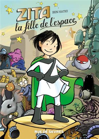 Couverture du livre « Zita, la fille de l'espace t.1 » de Ben Hatke aux éditions Rue De Sevres