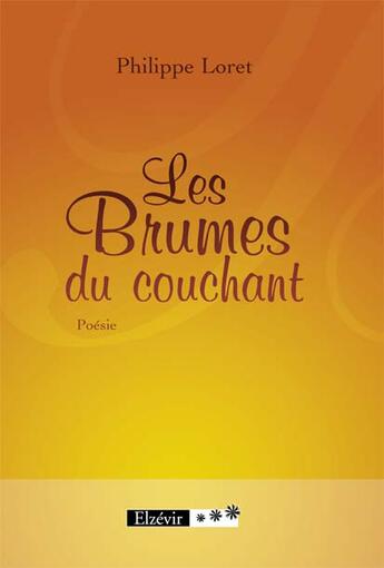 Couverture du livre « Les brumes du couchant » de Philippe Loret aux éditions Elzevir