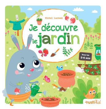 Couverture du livre « Je découvre le jardin » de Michel Luchesi aux éditions Rustica