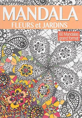 Couverture du livre « Mandala fleurs et jardins » de Charlotte Legris aux éditions Editions Esi