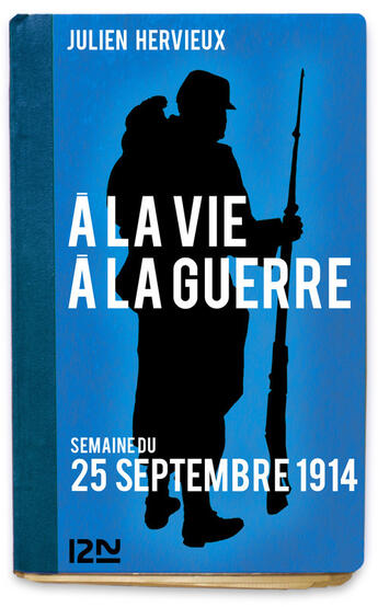 Couverture du livre « À la vie, à la guerre - 25 septembre 1914 » de Hervieux Julien aux éditions 12-21