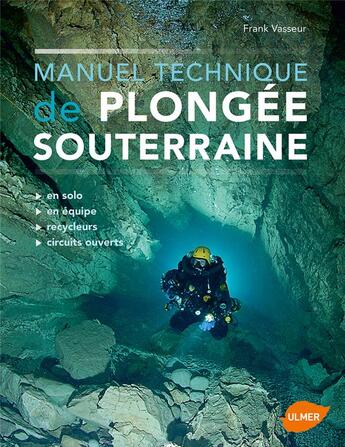 Couverture du livre « Manuel technique de plongée souterraine » de Frank Vasseur aux éditions Eugen Ulmer