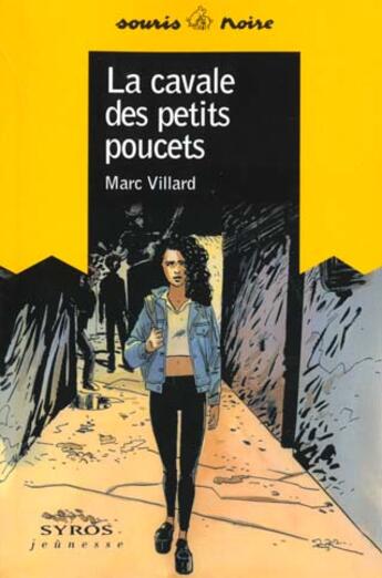 Couverture du livre « La Cavale Des Petits Poucets » de Marc Villard aux éditions Syros