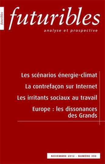 Couverture du livre « Futuribles 390, novembre 2012. Les scénarios énergie-climat : La contrefaçon sur Internet » de Patrick Criqui et Charles Du Granrut et Silvana Mima et Pierre-Olivier Peytral et Jean-Christophe Simon aux éditions Futuribles