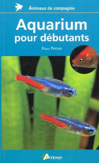 Couverture du livre « Aquarium Pour Debutants » de Paysan Klaus aux éditions Artemis