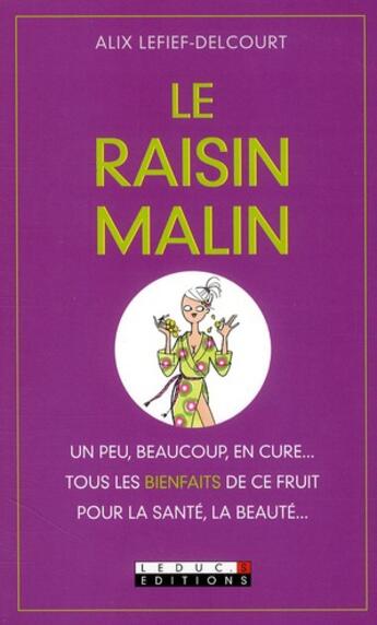 Couverture du livre « Le raisin malin » de Alix Lefief-Delcourt aux éditions Leduc