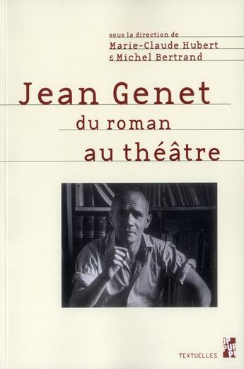 Couverture du livre « Jean genet du roman au theatre » de Hubert M C aux éditions Pu De Provence