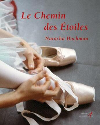 Couverture du livre « Le chemin des étoiles » de Natacha Hochman aux éditions Alternatives