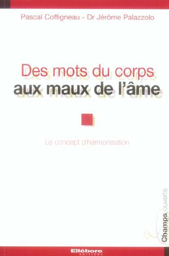 Couverture du livre « Des mots du corps aux maux de l'ame » de Coffigneau/Palazzolo aux éditions Ellebore