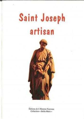 Couverture du livre « Saint joseph artisan » de  aux éditions L'homme Nouveau