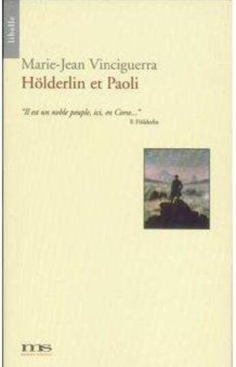 Couverture du livre « Hölderlin et Paoli » de Marie-Jean Vinciguerra aux éditions Materia Scritta