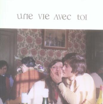 Couverture du livre « Une Vie Avec Toi » de Boivin Anne-Sophie aux éditions L'oeil Electrique