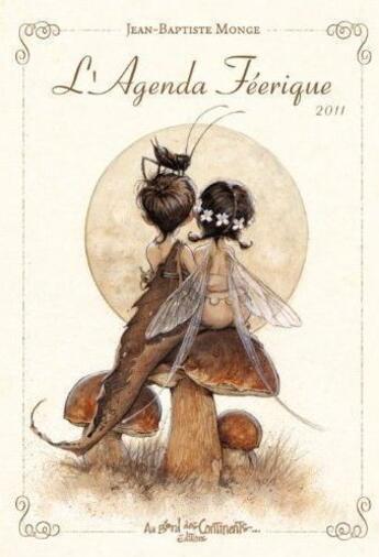 Couverture du livre « L'agenda féérique 2011 » de Pascal Moguerou et Jean-Baptiste Monge aux éditions Au Bord Des Continents