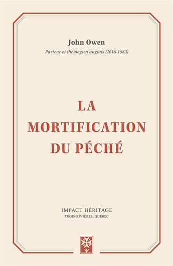 Couverture du livre « La mortification du péché » de John Owen aux éditions Publications Chretiennes