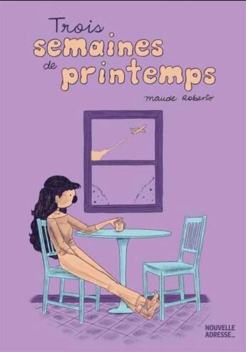 Couverture du livre « Trois semaines de printemps » de Maude Roberto aux éditions Nouvelle Adresse