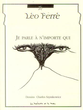 Couverture du livre « Je parle a n'importe qui » de Leo Ferre aux éditions La Memoire Et La Mer