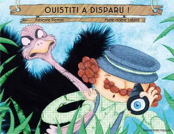 Couverture du livre « Ouistiti a disparu ! » de Fabienne Pierron et Marie-Helene Lafond aux éditions Petite Fripouille
