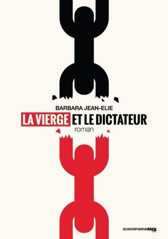 Couverture du livre « La vierge et le dictateur » de Jean-Elie Barbara aux éditions Diasporamix