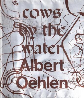 Couverture du livre « Albert Oehlen ; cows by the water » de  aux éditions Rizzoli