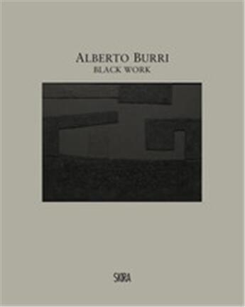 Couverture du livre « Alberto burri. black work cellotex 1972-1992 » de Cora Bruno aux éditions Skira