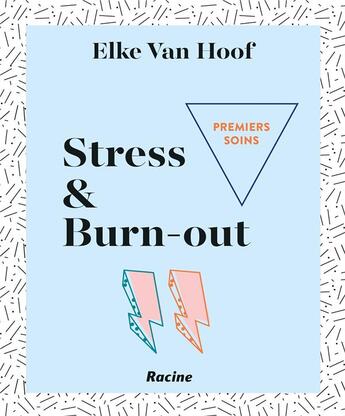 Couverture du livre « Premiers soins ; stress & burn-out » de Van Hoof Elke aux éditions Editions Racine