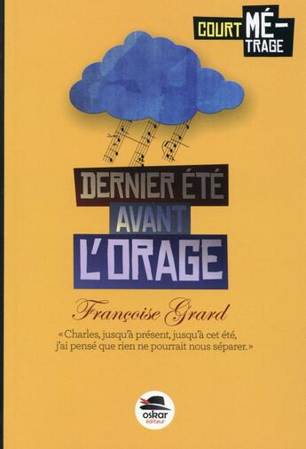 Couverture du livre « Dernier été avant l'orage » de Francoise Grard aux éditions Oskar
