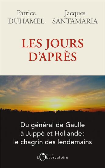 Couverture du livre « Les jours d'apres » de Jacques Santamaria et Patrice Duhamel aux éditions L'observatoire